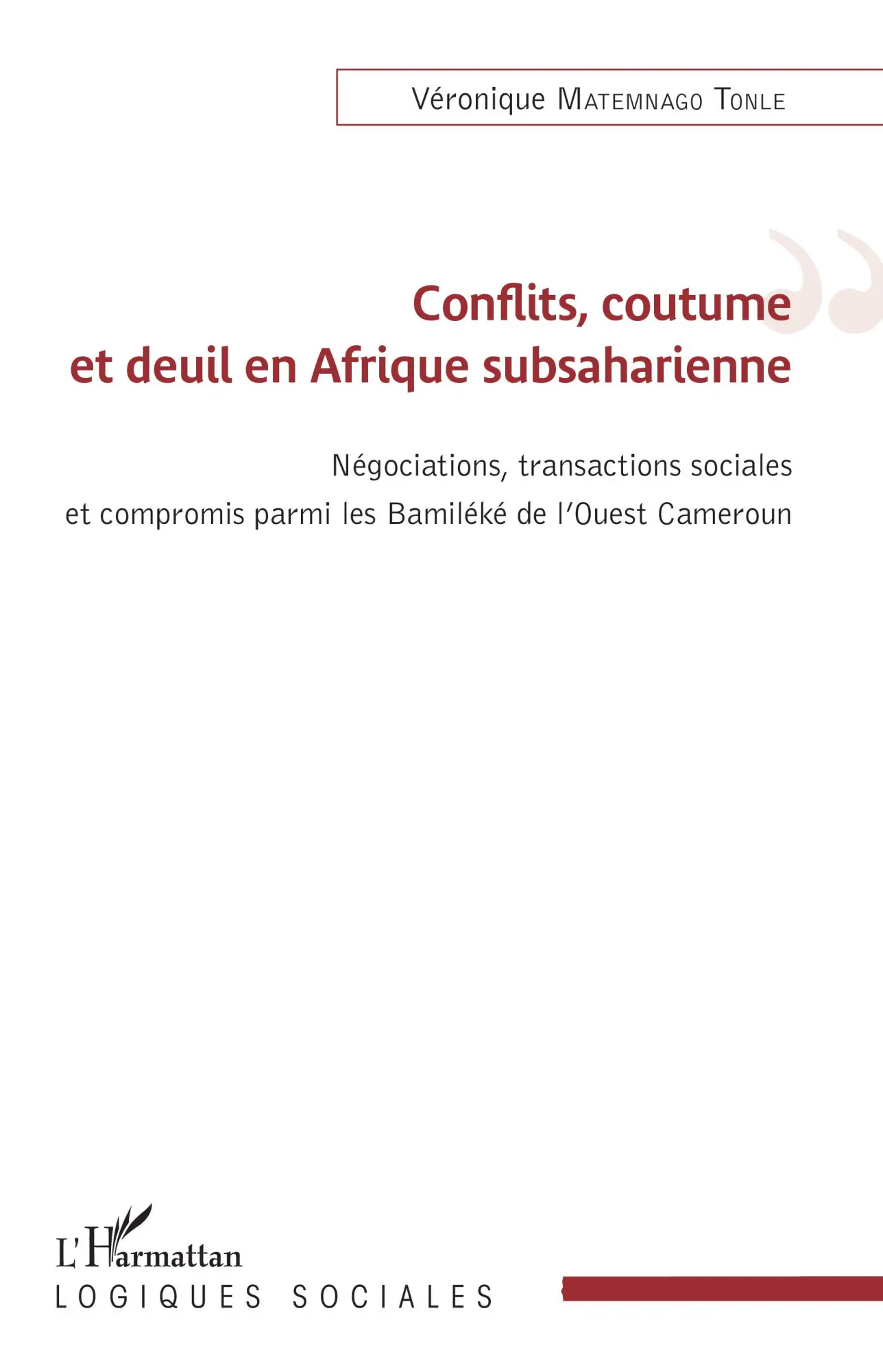 VéRonique Matemnago Tonle | Conflits, Coutume Et Deuil En Afrique Subsaharienne-image