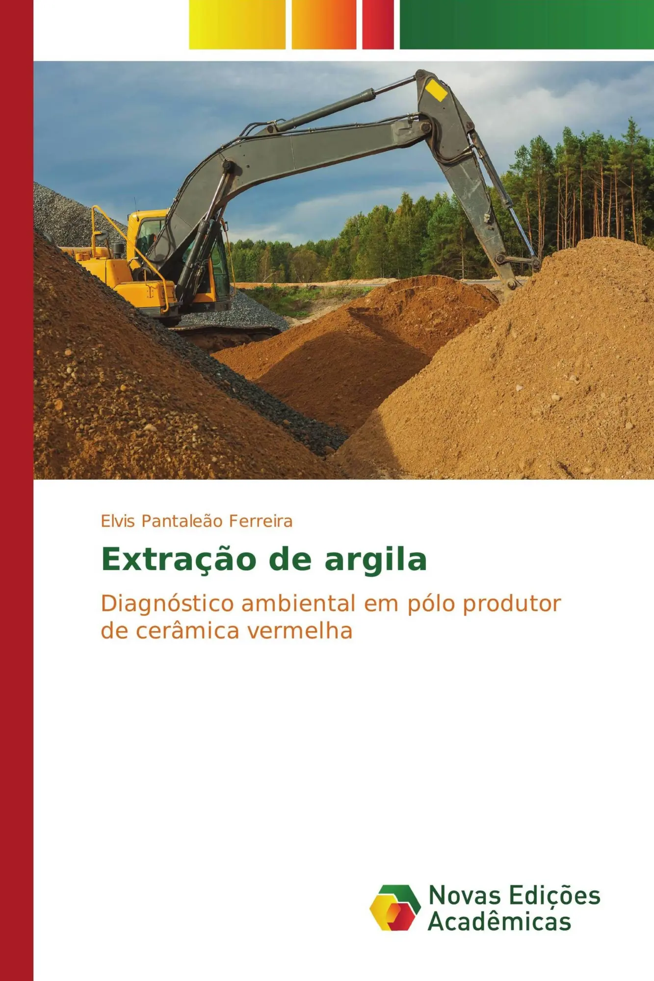 Elvis PantaleãO Ferreira | ExtraçãO De Argila | Taschenbuch | Portugiesisch-image