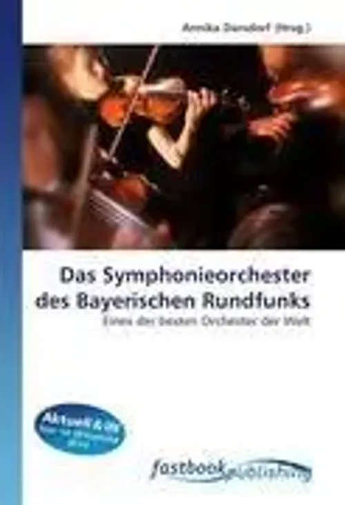 Annika Darsdorf | Das Symphonieorchester Des Bayerischen Rundfunks | Taschenbuch-image