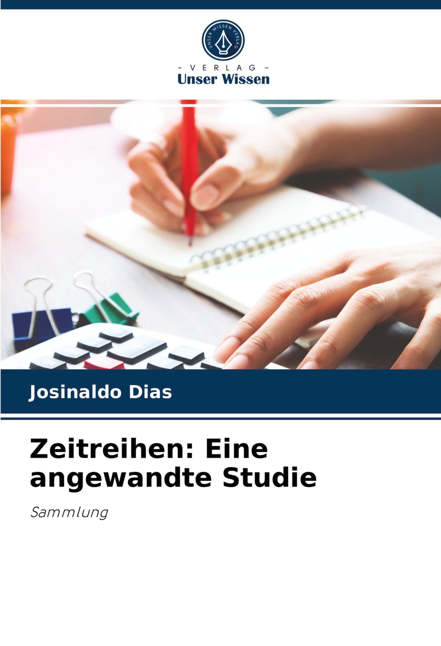 Josinaldo Dias | Zeitreihen: Eine Angewandte Studie | Taschenbuch |