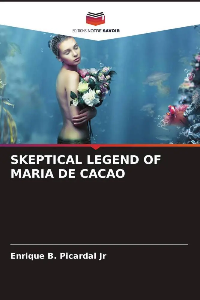 Enrique B. Picardal Jr | Skeptical Legend OF Maria DE Cacao | Taschenbuch | DE-image
