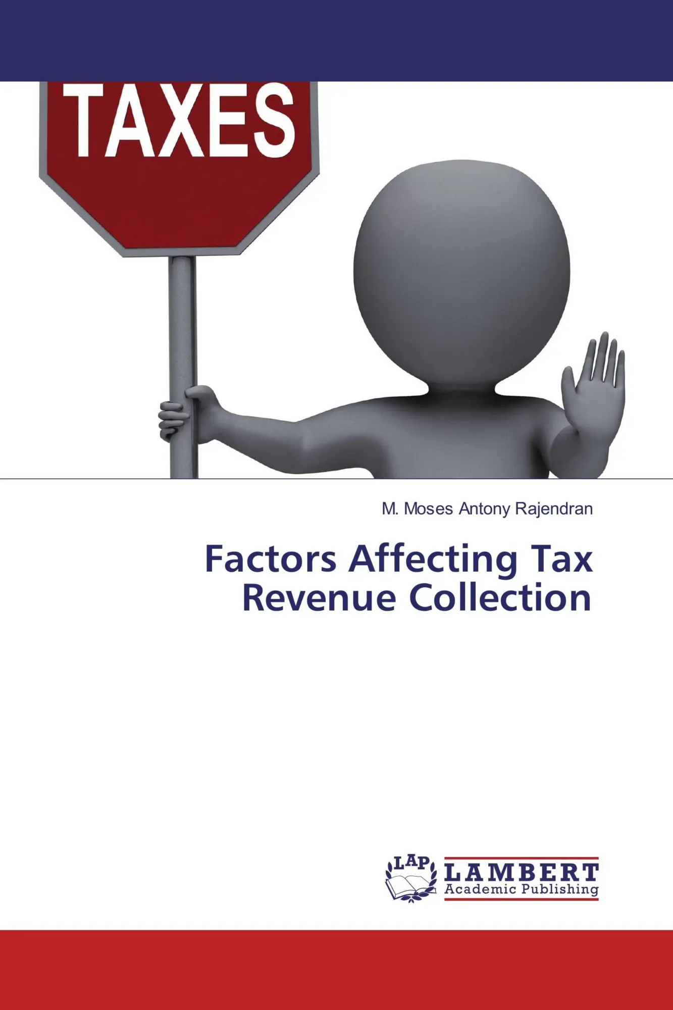 M. Moses Antony Rajendran | Factors Affecting Tax Revenue Collection | Buch-image